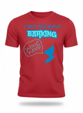 I Get the Boys Barking T-Shirt (Copy)